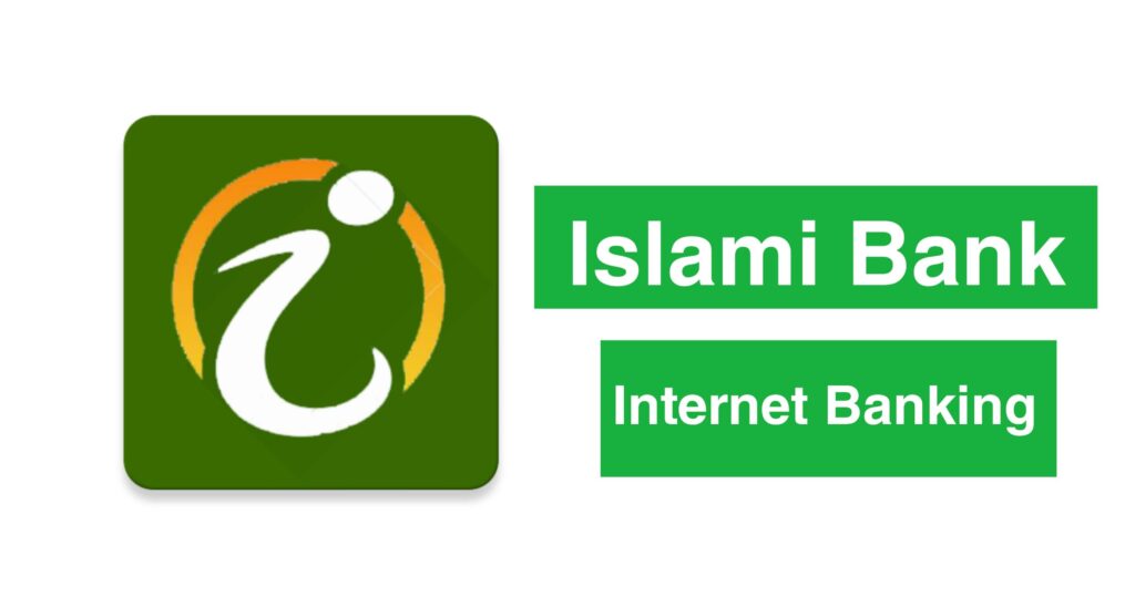 Islami Bank iBanking Account | ইসলামী ব্যাংক ইন্টারনেট ব্যাংকিং